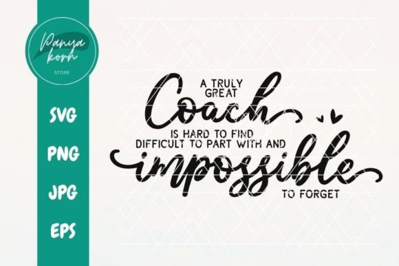 A Truly Great Coach: Graphics for Crafts