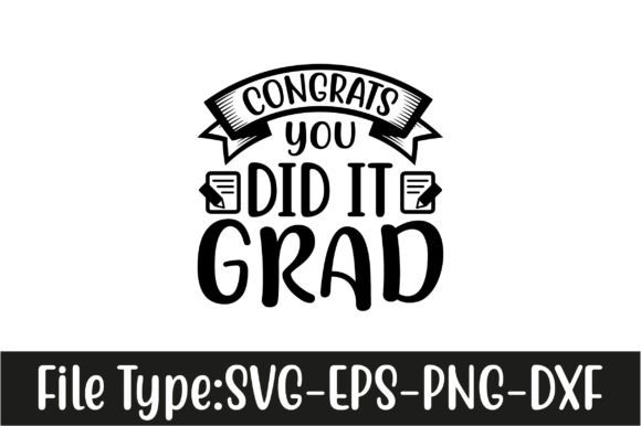 Congrats You Did It Grad: Graphics for Crafts