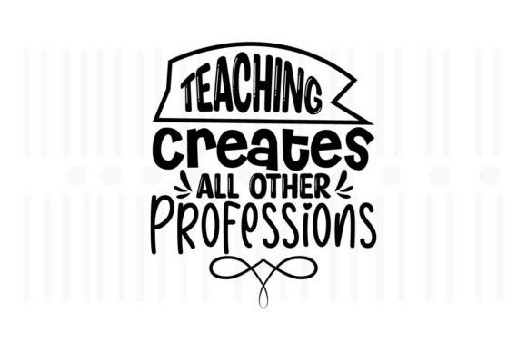 Crafts & Graphics: Teaching Creates All Other Professions.