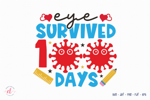 Eye Survived 100 Days SVG: Graphics for Crafts