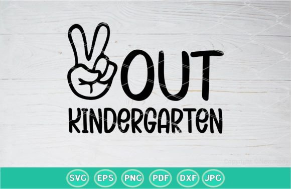 Peace Out Kindergarten Graphics for Crafts