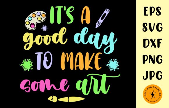 Review: It’s a Good Day to Make Some Art SVG