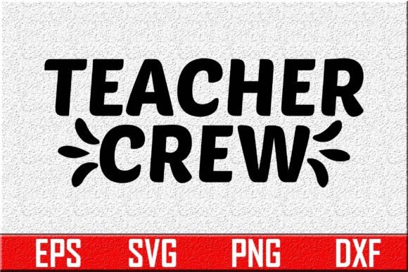Reviewing Eacher Svg Design. Teacher Crew