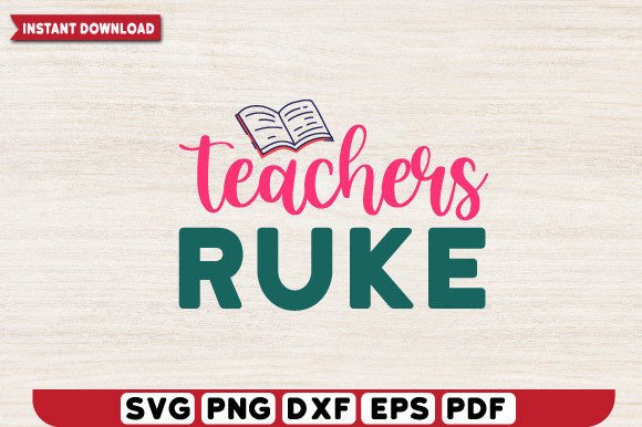 Teachers Ruke SVG: Graphics for Crafts