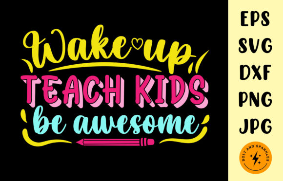 Wake Up Teach Kids SVG for Crafts